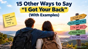 Other Ways to Say “I Got Your Back”